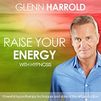 Raise Your Energy Hypnosis by Glenn Harrold