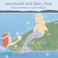 Mermaids & Fairy Dust for Children Christiane Kerr