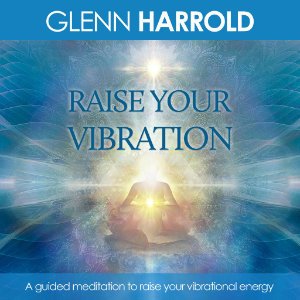 Raise your Vibration Meditation 