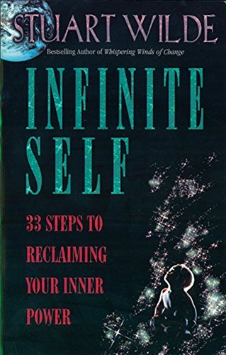 'Infinite Self: 33 Steps to Reclaiming Your Inner Power' by Stuart Wilde