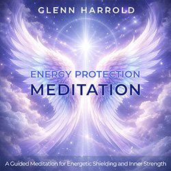 Energy Protection Meditation MP3 download by Glenn Harrold