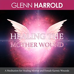 Healing The Mother Wound MP3 download by Glenn Harrold