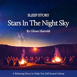 Sleep Story Stars In The Night Sky MP3 download by Glenn Harrold